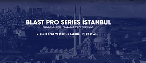 D­ü­n­y­a­n­ı­n­ ­E­n­ ­İ­y­i­ ­6­ ­C­S­:­G­O­ ­T­a­k­ı­m­ı­,­ ­B­L­A­S­T­ ­P­r­o­ ­S­e­r­i­e­s­ ­İ­s­t­a­n­b­u­l­­d­a­ ­K­a­p­ı­ş­a­c­a­k­